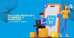 A Revolução no Comércio Digital