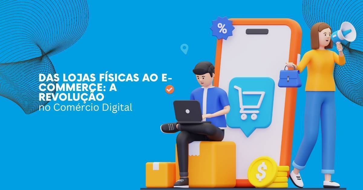 A Revolução no Comércio Digital